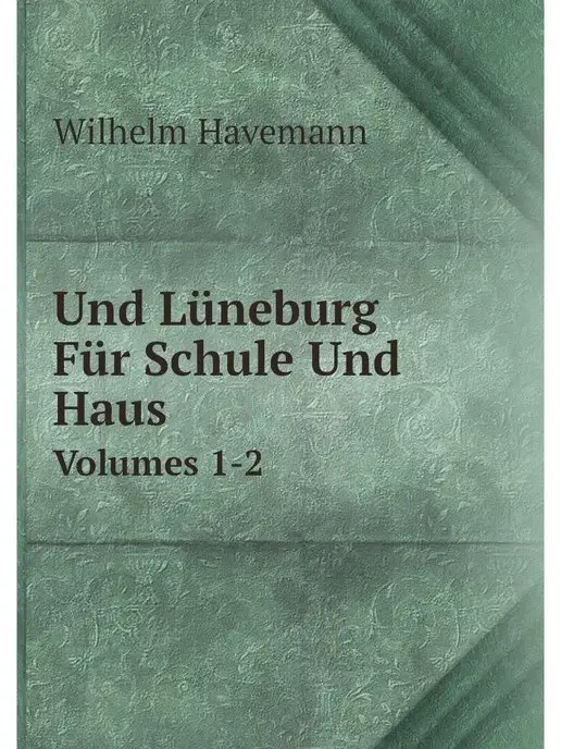 Нобель Пресс Und Luneburg Fur Schule Und Haus. Vol