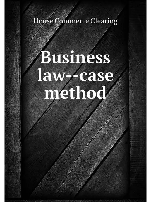 Нобель Пресс Business law--case method