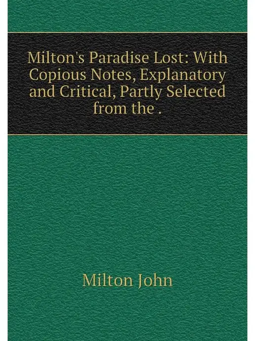 Нобель Пресс Milton's Paradise Lost With Copious