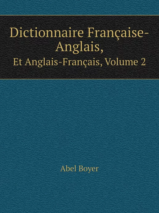 Нобель Пресс Dictionnaire Française-Anglais. Et A