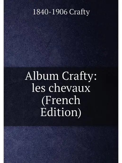 Нобель Пресс Album Crafty les chevaux (French Edi