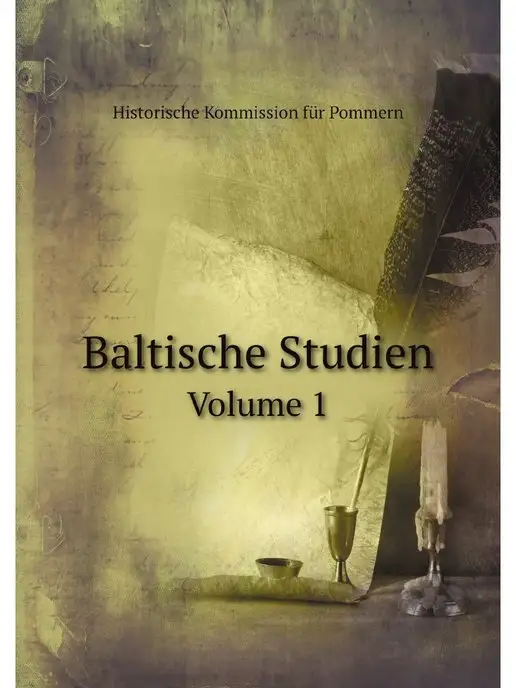 Нобель Пресс Baltische Studien. Volume 1