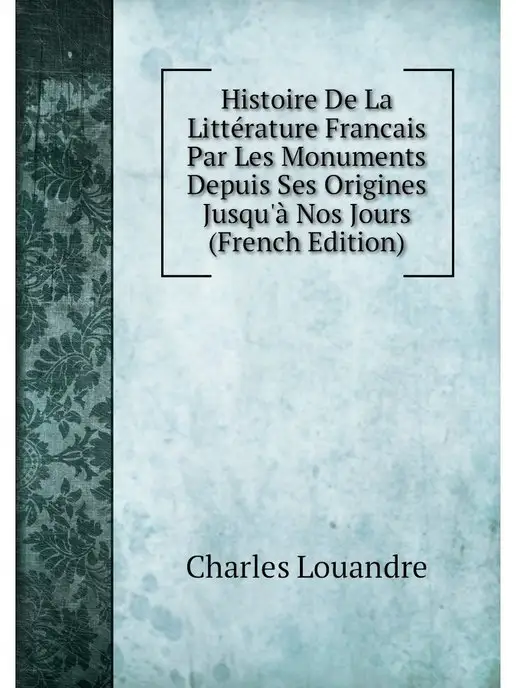 Нобель Пресс Histoire De La Litterature Francais P