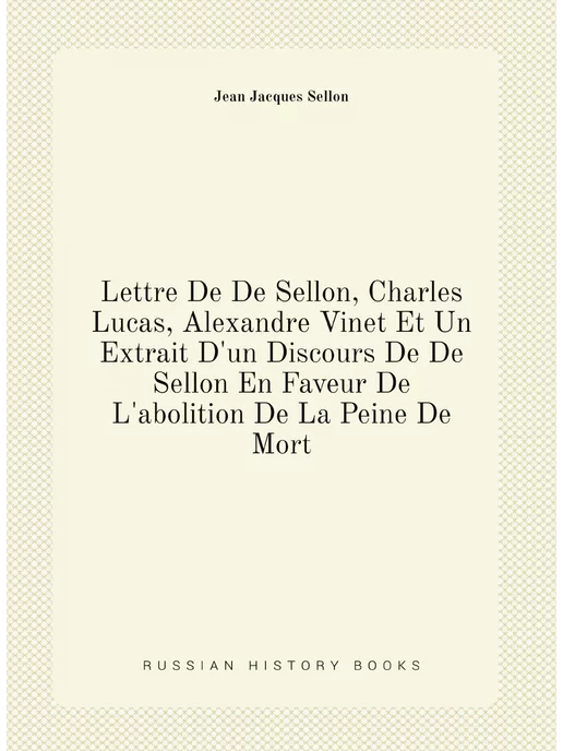 Нобель Пресс Lettre De De Sellon, Charles Lucas, A