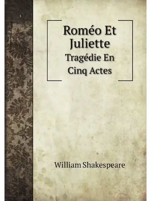 Нобель Пресс Romeo Et Juliette Tragedie En Cinq A