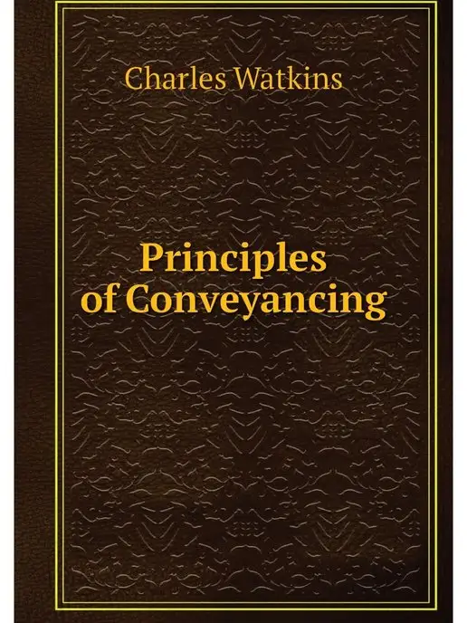 Нобель Пресс Principles of Conveyancing