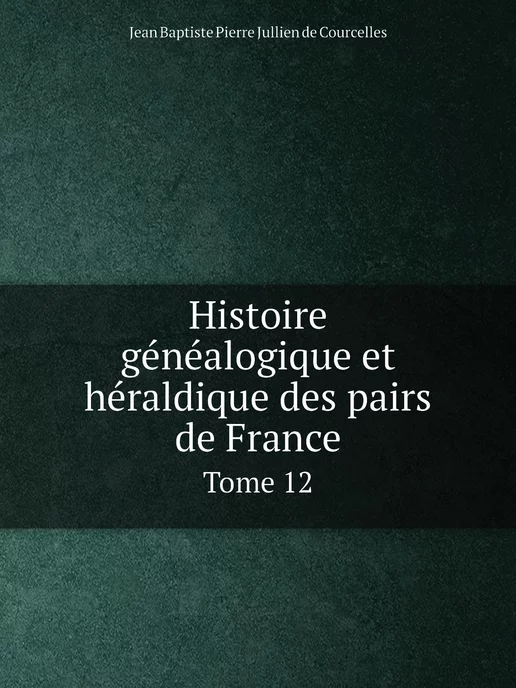 Нобель Пресс Histoire généalogique et héraldique d