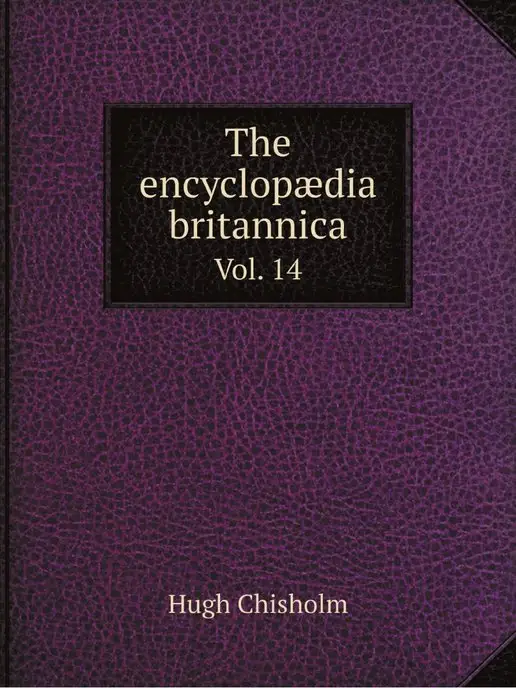 Нобель Пресс The encyclopaedia britannica a dicti