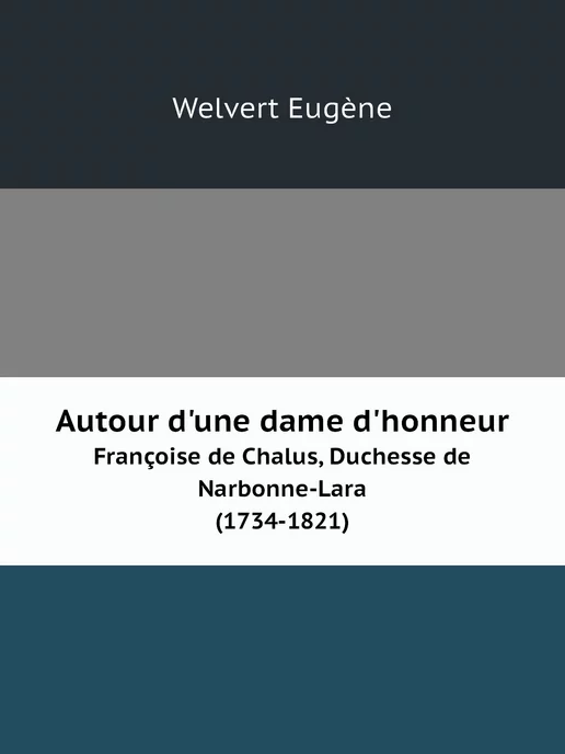 Нобель Пресс Autour d'une dame d'honneur. François